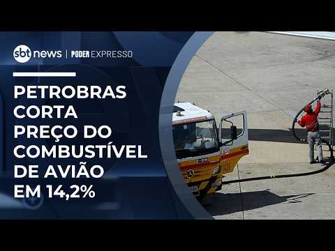 Petrobras reduz em 14,2% preço do querosene de aviação | #PoderExpresso thumbnail