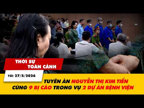 TSTC tối ngày 27/5: Tuyên án Nguyễn Thị Kim Tiến cùng 9 bị cáo trong vụ 2 dự án bệnh viện | VTV24 thumbnail