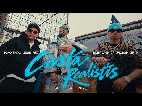 ECKO SHOW - CINTA REALISTIS (DJ DESA Style) feat. JUAN REZA, SILET OPEN UP, JACSON ZERAN thumbnail