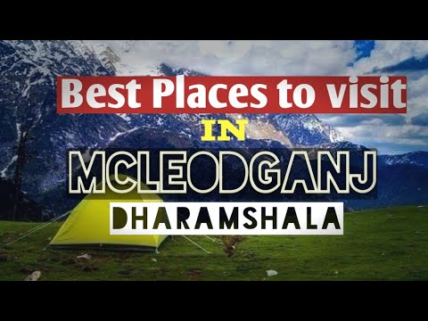 Best places to visit in Mcleodganj || Top 5 places of Mcleodganj || Dharamshala thumbnail