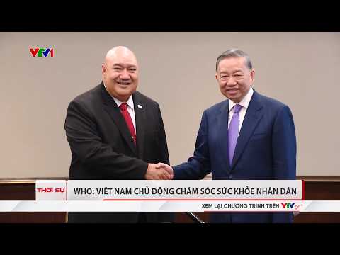 WHO: Việt Nam chủ động chăm sóc sức khỏe nhân dân | VTV24 thumbnail