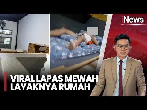 Viral Lapas Mewah di Cilegon, Fasilitas Layaknya Rumah Jadi Sorotan Publik |iNews Pagi (17/5) thumbnail