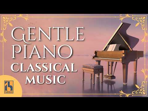 Gentle Piano | Classical Music thumbnail