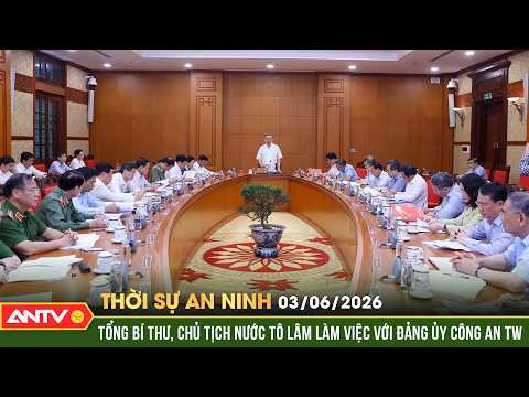 Tổng Bí thư, Chủ tịch nước Tô Lâm làm việc với Đảng ủy Công an TW | Thời sự an ninh ngày 3/6 | ANTV thumbnail