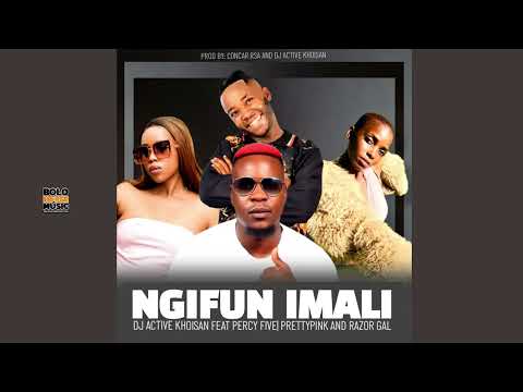 Ngifun Imali - Dj Active Khoisan Ft Percy Five x Pretty Pink & Razor Gal (Original) thumbnail
