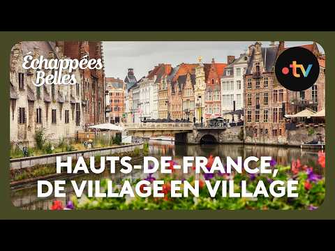Hauts-de-France, de village en village - Échappées belles thumbnail