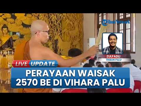 Momen Ratusan Umat Buddha Khidmat saat Ikuti Perayaan Waisak 2570 BE di Vihara Karuna Dipa Palu thumbnail