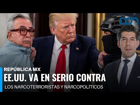 EE.UU. va en serio contra los narcoterroristas y narcopolíticos I República Mx thumbnail