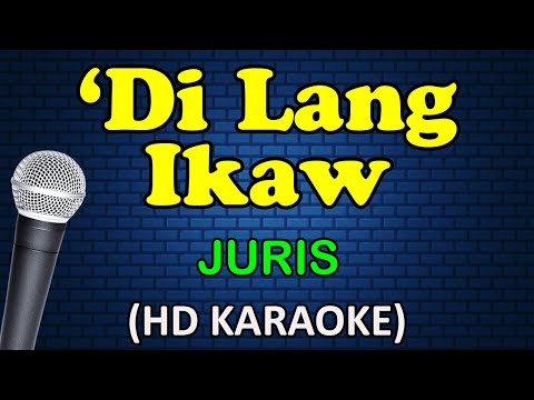 DI LANG IKAW - Juris (HD Karaoke) thumbnail