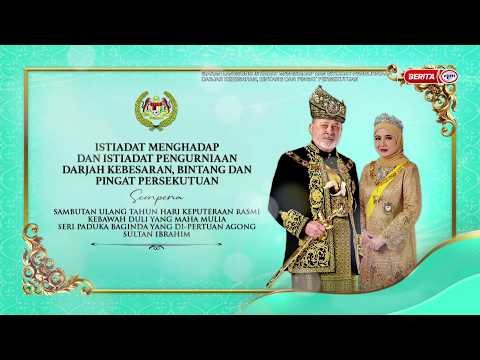 1 JUN- ISTIADAT MENGHADAP DAN ISTIADAT PENGURNIAAN DARJAH KEBESARAN, BINTANG DAN PINGAT PERSEKUTUAN thumbnail