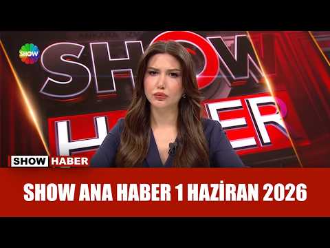 Show Ana Haber 1 Haziran 2026 thumbnail
