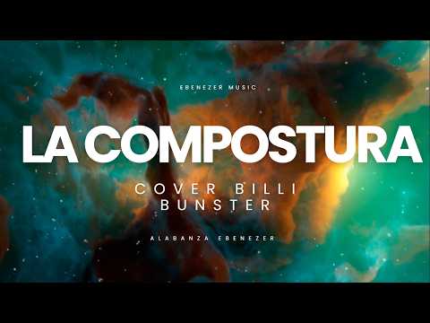LA COMPOSTURA  | VIDEO CLIP  | BILLI BUNSTER  | ALABANZAS thumbnail