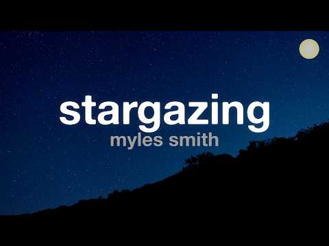 Myles Smith - Stargazing (Lyrics) thumbnail