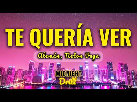 Alemán, Neton Vega - Te Quería Ver (Letra) thumbnail