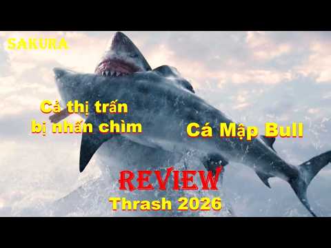 REVIEW PHIM CƠN BÃO LỚN NHẤT LỊCH SỬ KÉO THEO ĐÀN CÁ MẬP BÒ ĐÓI KHÁT || SAKURA REVIEW thumbnail