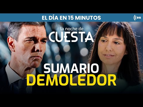 El día en 15 minutos | El sumario letal que acorrala a Sánchez thumbnail