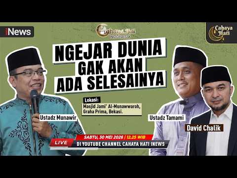 🔴LIVE CAHAYA HATI INDONESIA | Ngejar Dunia Gak Akan Ada Selesainya (30/05) thumbnail