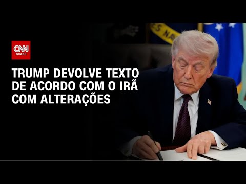 Trump devolve texto de acordo com Irã com alterações e estende negociações | AGORA CNN thumbnail