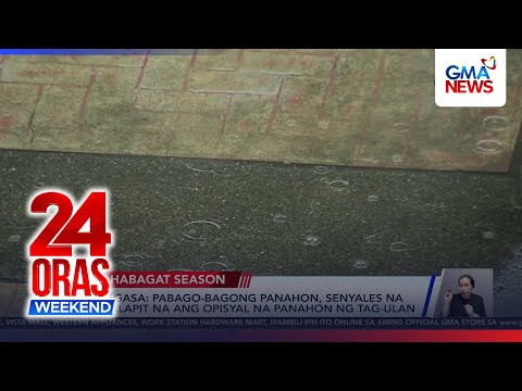 Habagat season na pero ‘di pa opisyal na tag-ulan—PAGASA | 24 Oras Weekend thumbnail