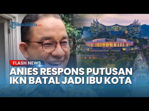 Reaksi Santai Anies Baswedan soal Putusan MK Jakarta Tetap Ibu Kota: UU Kan Memang Begitu thumbnail