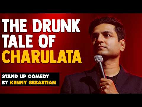 The Drunk Tale of Charulata - Stand Up Comedy by Kenny Sebastian thumbnail