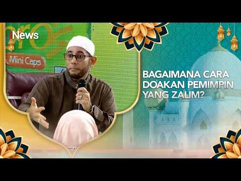 Bagaimana Cara Doakan Pemimpin yang Zalim? | Cahaya Hati Indonesia 16/5 thumbnail
