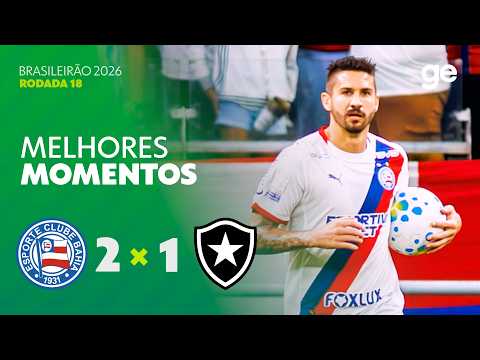BAHIA 2 X 1 BOTAFOGO | MELHORES MOMENTOS | 18ª RODADA BRASILEIRÃO 2026 | ge.globo thumbnail