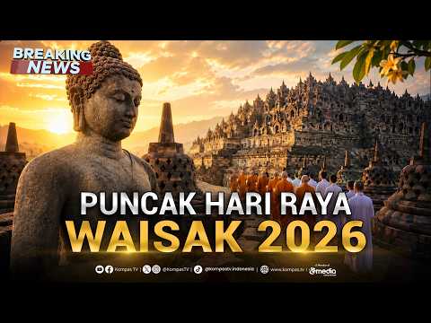 🔴LIVE - Puncak Peringatan Hari Raya Waisak 2026 di Candi Borobudur & Jakarta thumbnail