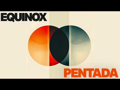 Equinox - Pentada thumbnail