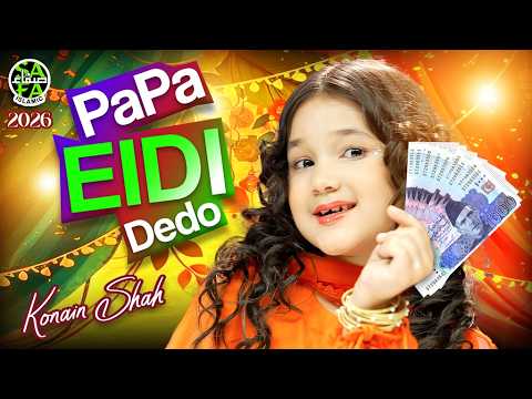 Papa Eidi Dedo | Konain Shah | Eid Mubarak | Official Video thumbnail