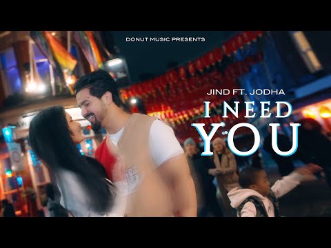 I Need You (Official Video) | Jind ft. Jodha l Shera Dhaliwal l Jagga Dhaliwal l #punjabisong thumbnail