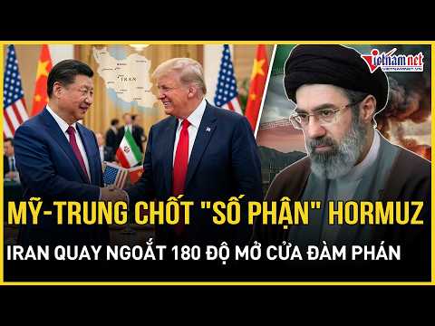TT Trump - Ông Tập vừa chốt "số phận" Hormuz, Iran quay ngoắt 180 độ mở cửa đàm phán gấp với Mỹ thumbnail