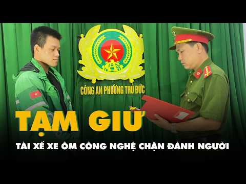 Tạm giữ tài xế xe ôm công nghệ chặn đánh người tình mới của bạn gái cũ thumbnail