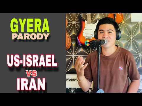 GYERA US-ISRAEL VS IRAN PARODY By Romel Amante thumbnail