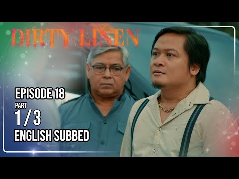 Dirty Linen Full Episode 18 - Part 1/3 | w/ English Sub thumbnail