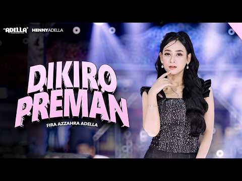 DIKIRO PREMAN - Fira Azzahra Adella - OM ADELLA thumbnail