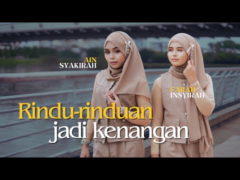 Ain Syakirah & Farah Insyirah - Rindu-rinduan Jadi Kenangan (Official Music Video) thumbnail