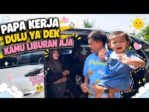 TEBUS KESALAHAN KEMARIN ! - PAPA KERJA DULU YA DEK KAMU LIBURAN AJA 😍❤️ thumbnail
