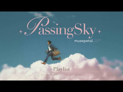[Playlist] a gentle missing rises with the music ?️ to someone dancing in the clouds | Passing Sky thumbnail