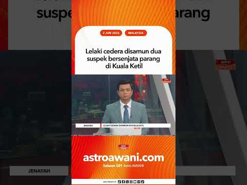 Lelaki cedera disamun dua suspek bersenjata parang di Kuala Ketil thumbnail