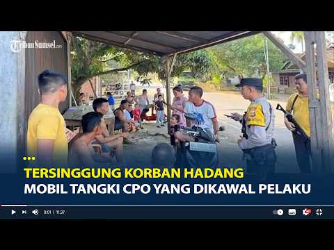 Motif Penembakan Dua Warga Musi Rawas, Diduga Korban Hadang Mobil Tangki CPO yang Dikawal Pelaku thumbnail