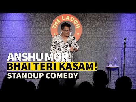 Bhai Teri Kasam | Stand-up Comedy by Anshu Mor thumbnail