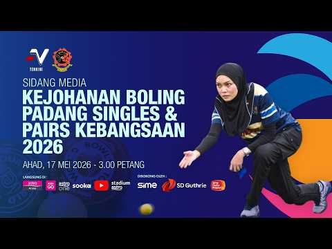 NADI TERKINI : Sidang Media Kejohanan Boling Padang Singles & Pairs Kebangsaan 2026 thumbnail