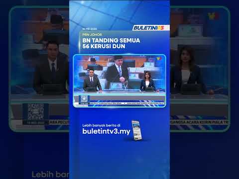 PRN JOHOR | BN Tanding Semua 56 Kerusi DUN - Onn Hafiz (BU) thumbnail