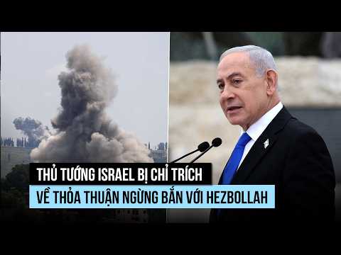 Thủ tướng Israel bị đồng minh chỉ trích vì nhượng bộ ông Trump về thỏa thuận Hezbollah thumbnail