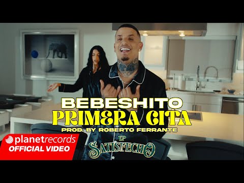 BEBESHITO - EP Satisfecho Parte 2 - PRIMERA CITA 🌟 (Prod. by Roberto Ferrante) #Repaton thumbnail