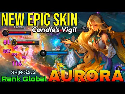 Candle's Vigil Aurora New EPIC Skin Gameplay - Top Global Aurora by sʜi҈ʀᴏ≥ᴗ≤ - Mobile Legends thumbnail