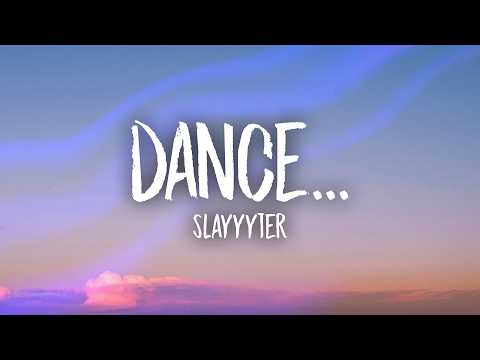 Slayyyter - DANCE... (Lyrics) thumbnail