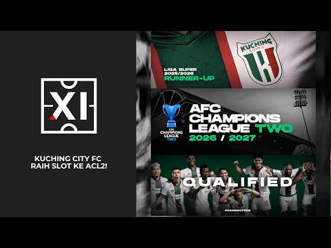 Kuching City FC DOMINASI tempat ke-2 liga musim 2025-26! | XI: Sebelas Utama thumbnail