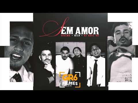 SEM AMOR - Nilo e Suel MK (GR6 Explode) DJ Raul GR thumbnail